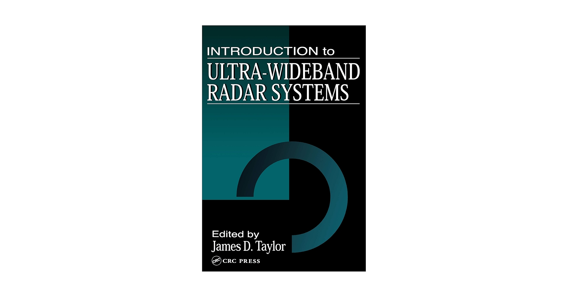 Introduction to Ultra-Wideband Radar Systems (English Edition Introduction to Ultra-Wideband Radar Systems (English Edition